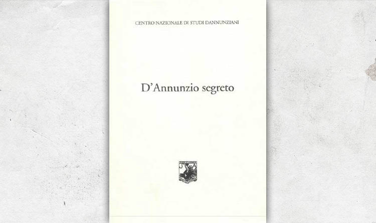 Dâ€™Annunzio segreto