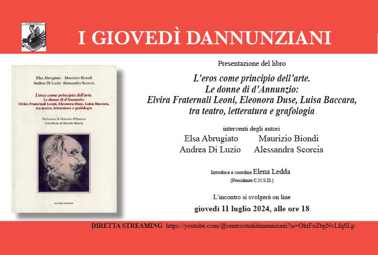 Invito presentazione del libro ''L'eros come principio dell'arte. Le donne di d'Annunzio: Elvira Fraternali Leoni, Eleonora Duse, Luisa Boccara, tra teatro, letteratura e grafologia''